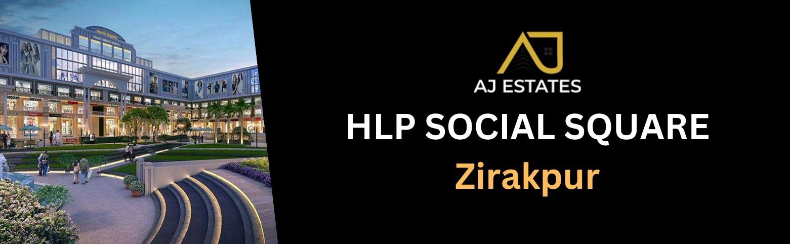 HLP SOCIAL SQUARE Zirakpur
